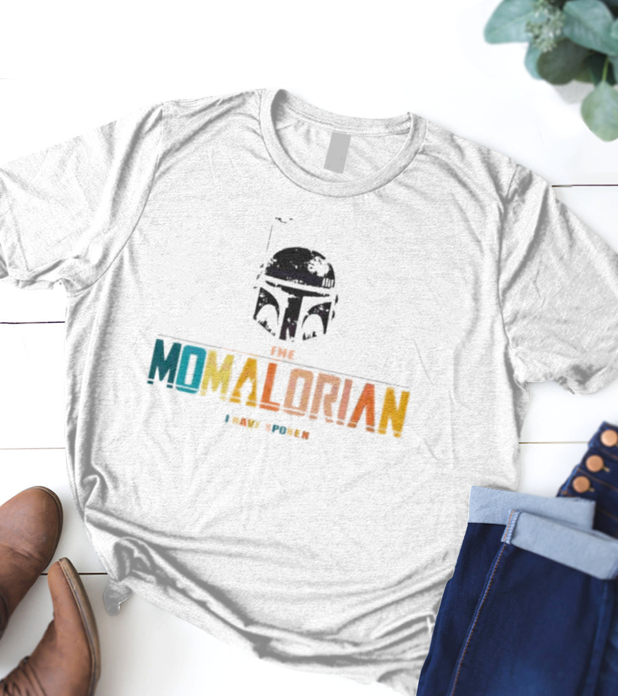 The Momalorian I Have Spoken Star Wars Mother's Day T-Shirt