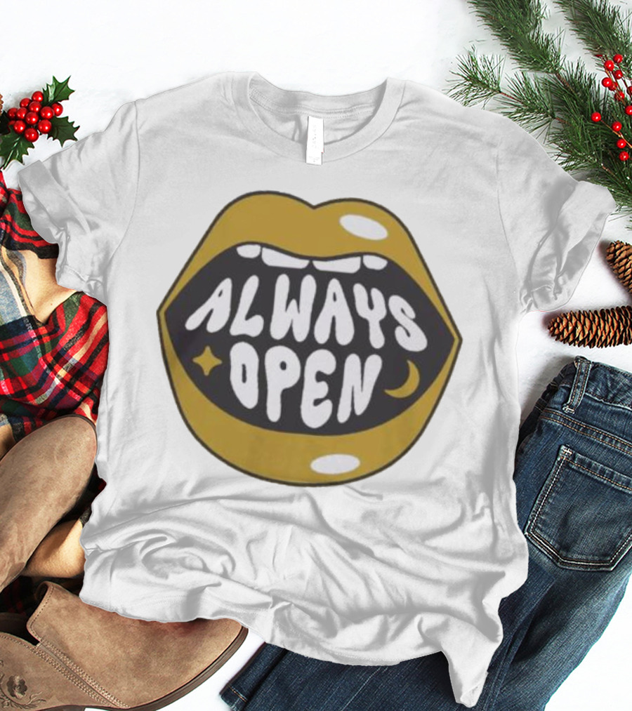 All Good No Worries Always Open Merch T-Shirt
