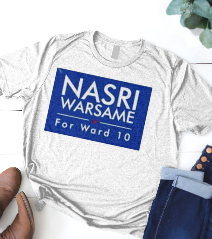 Nasri Warsame For Ward 10 Campaign T-Shirt