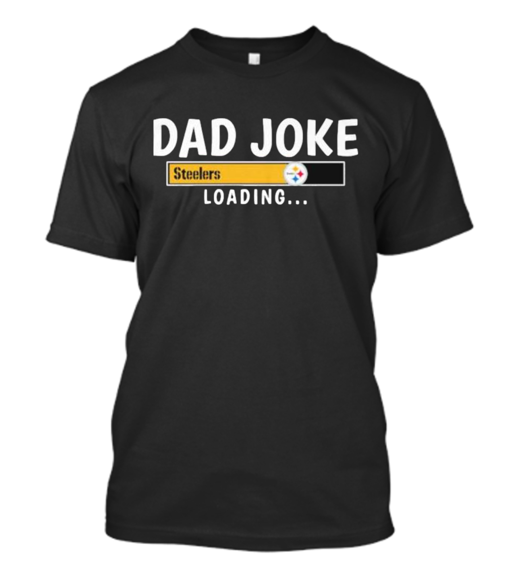 Pittsburgh Steelers Dad Joke Loading Football Humor T-Shirt