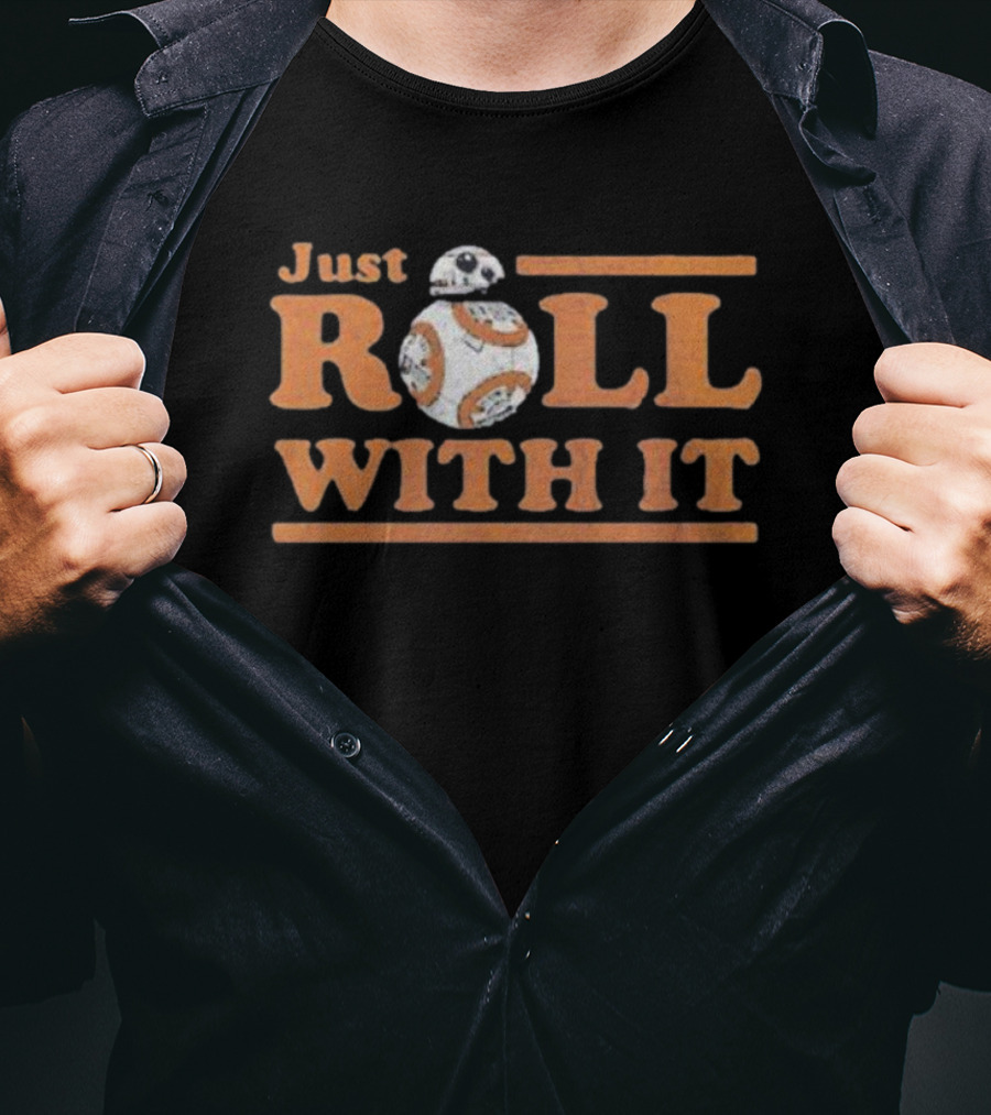 Star Wars BB-8 Just Roll With It Droid Character Fun Phrase T-Shirt