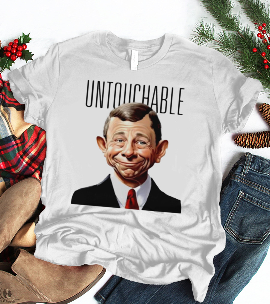 Untouchable Chief Justice John Roberts Refusing To Speak To The American People T-Shirt