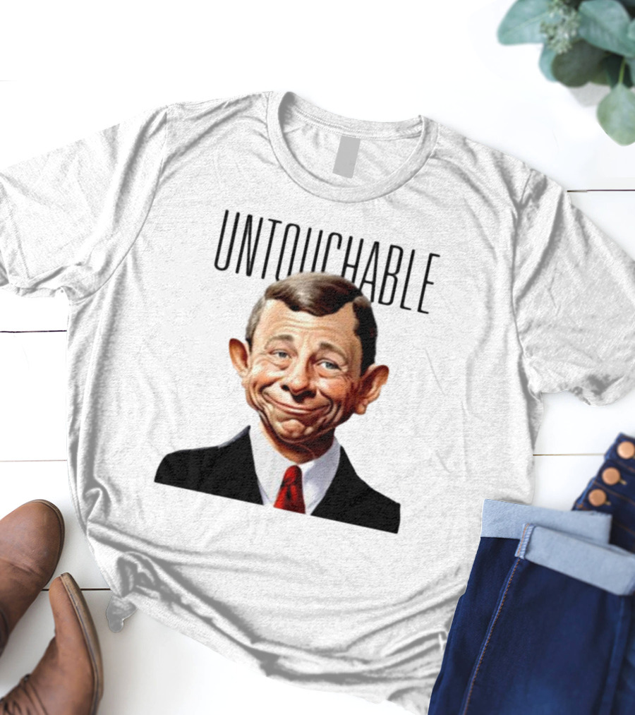 Untouchable Chief Justice John Roberts Refusing To Speak To The American People T-Shirt