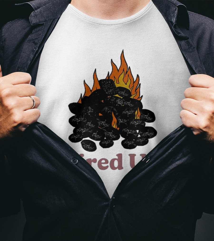Fired Up Burning Coals And Flames T-Shirt