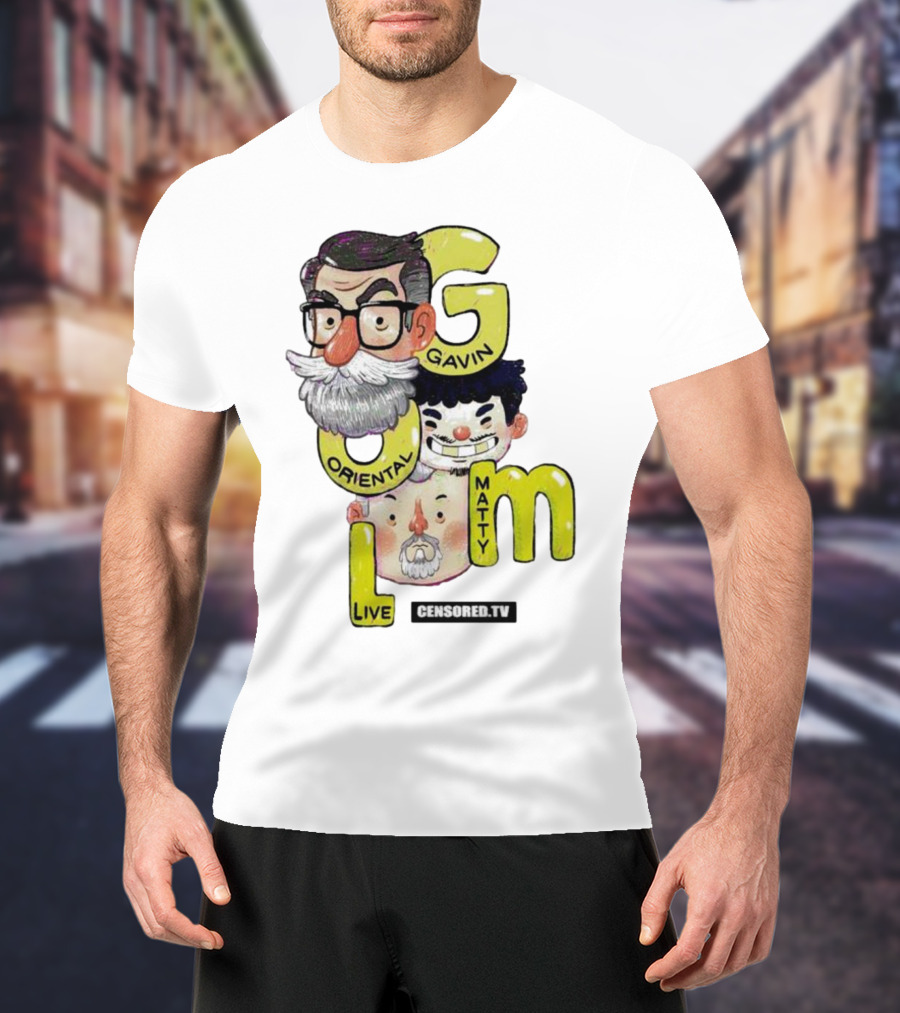 GOML Gavin Oriental Matty Live Censored TV T-Shirt