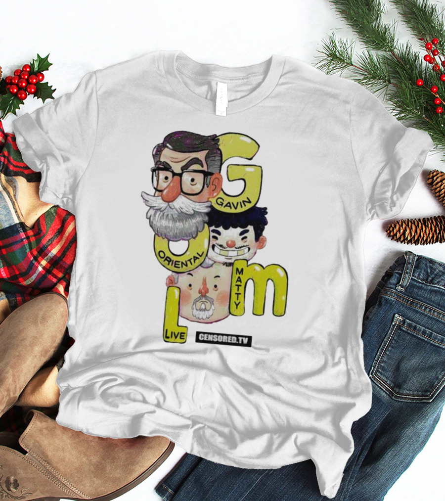 GOML Gavin Oriental Matty Live Censored TV T-Shirt