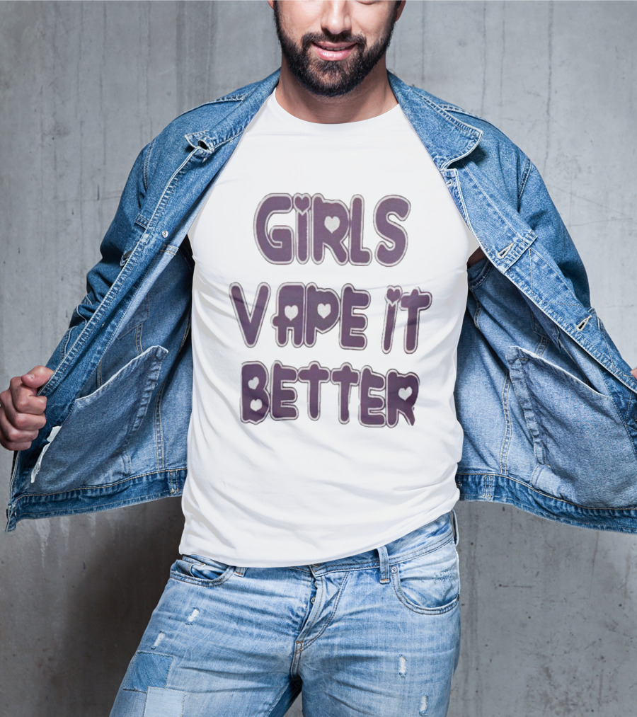 Girls Vape It Better With Heart Accents T-Shirt