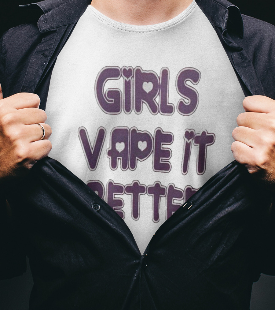 Girls Vape It Better With Heart Accents T-Shirt
