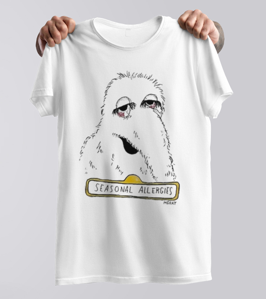 SEASONAL ALLERGIES MCGRAY Character With Tired Eyes T-Shirt