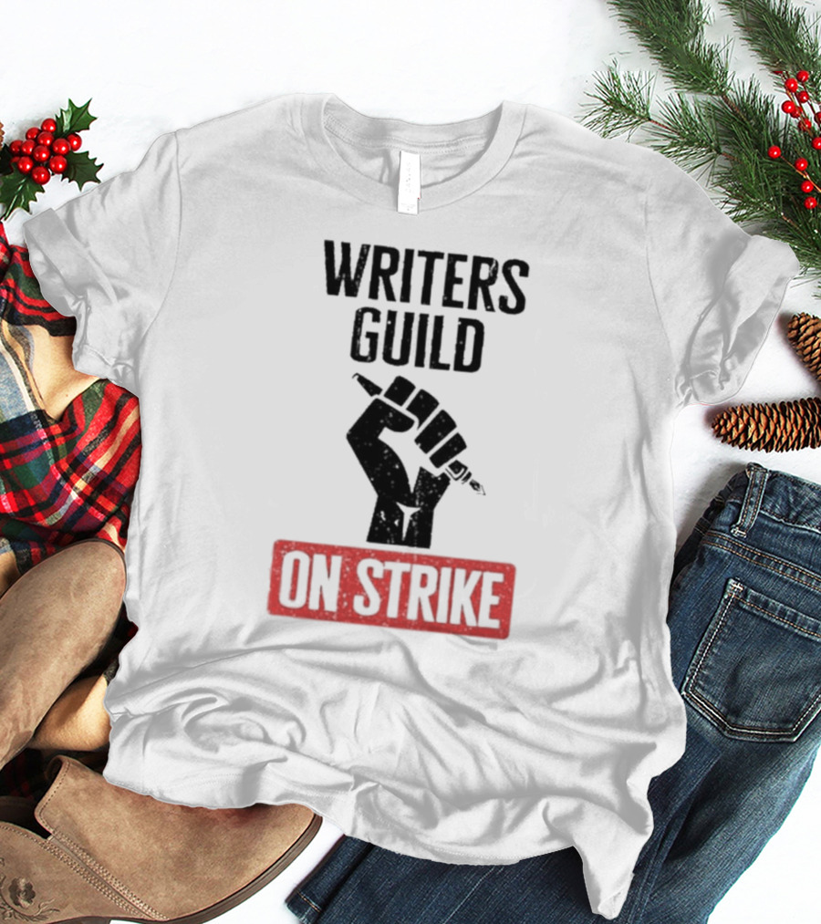 Writers Guild On Strike Protest Fist Holding Pen T-Shirt