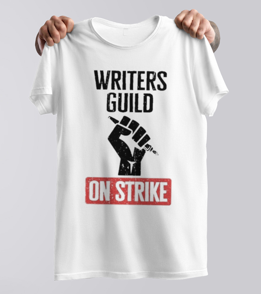 Writers Guild On Strike Protest Fist Holding Pen T-Shirt