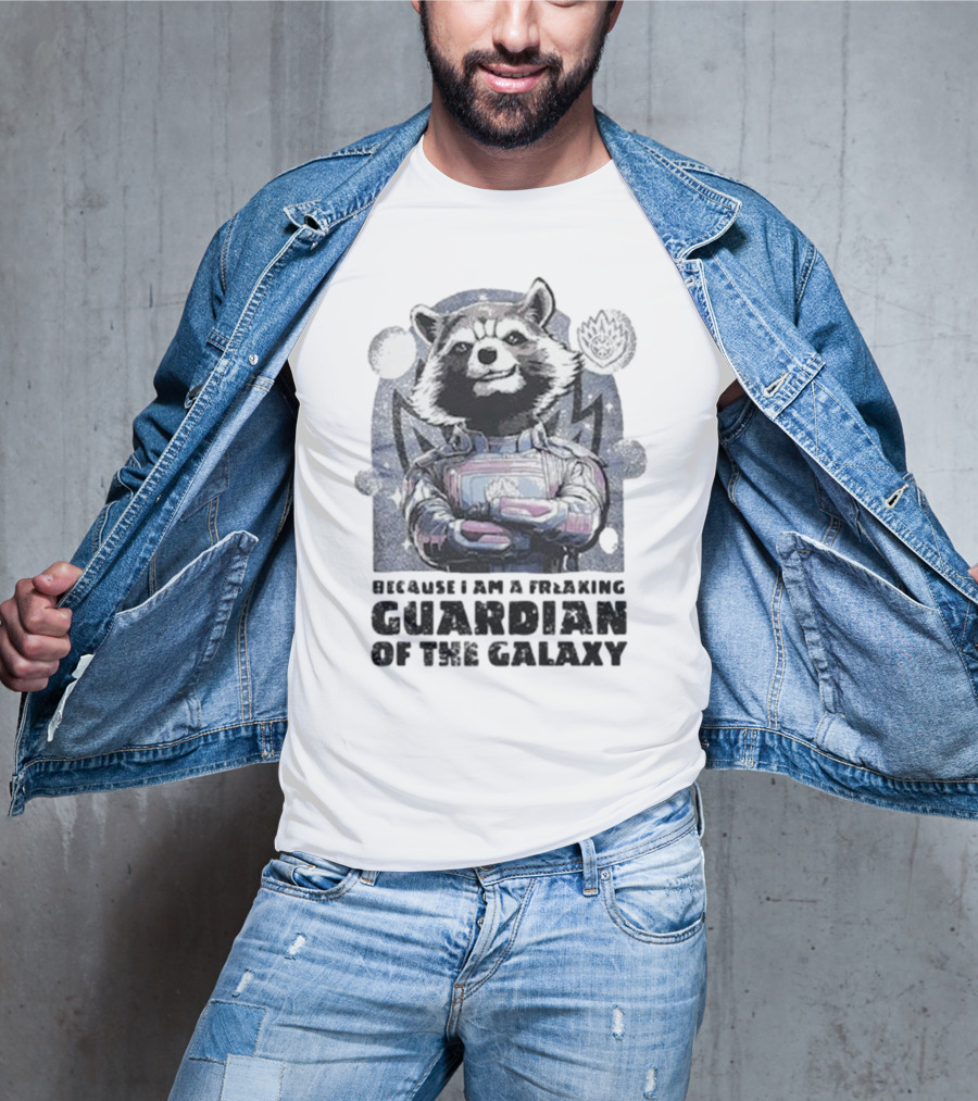 Rocket Raccoon Because I Am A Freaking Guardian Of The Galaxy T-Shirt