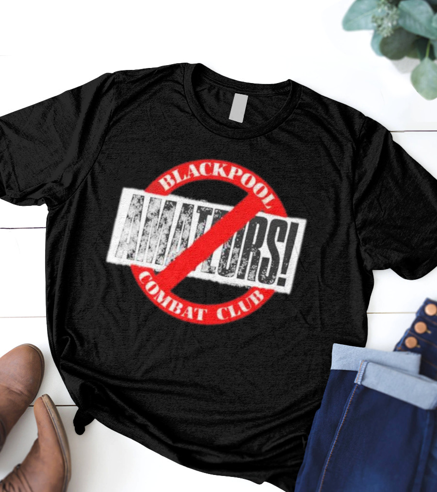 Blackpool Combat Club No Amateurs T-Shirt
