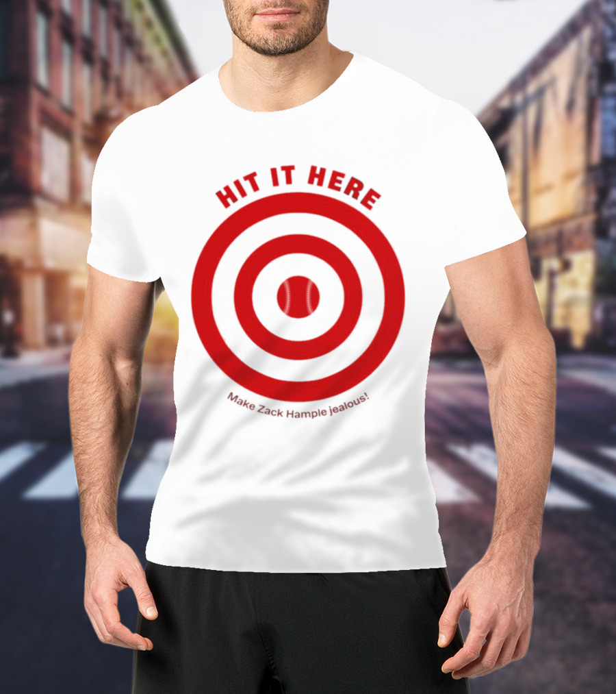 Hit It Here Make Zack Hample Jealous Baseball Target T-Shirt