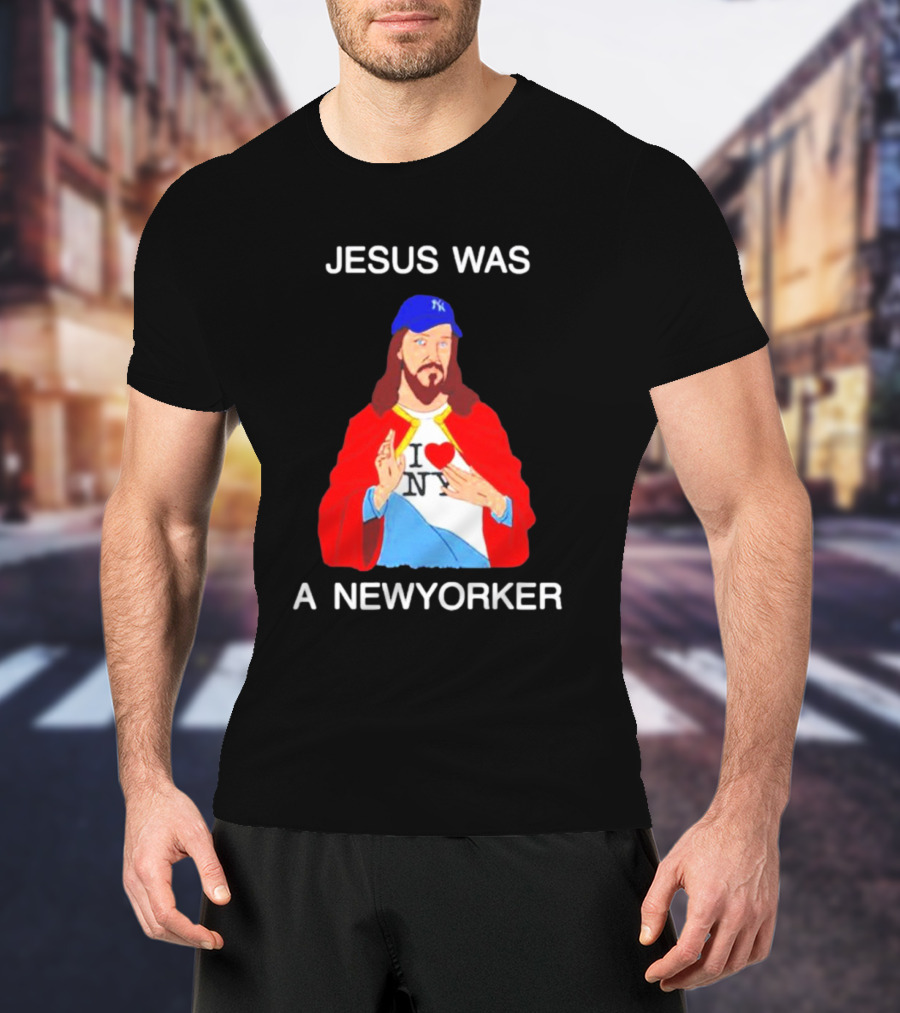 JESUS WAS A NEW YORKER I ❤️ NY Baseball Cap T-Shirt