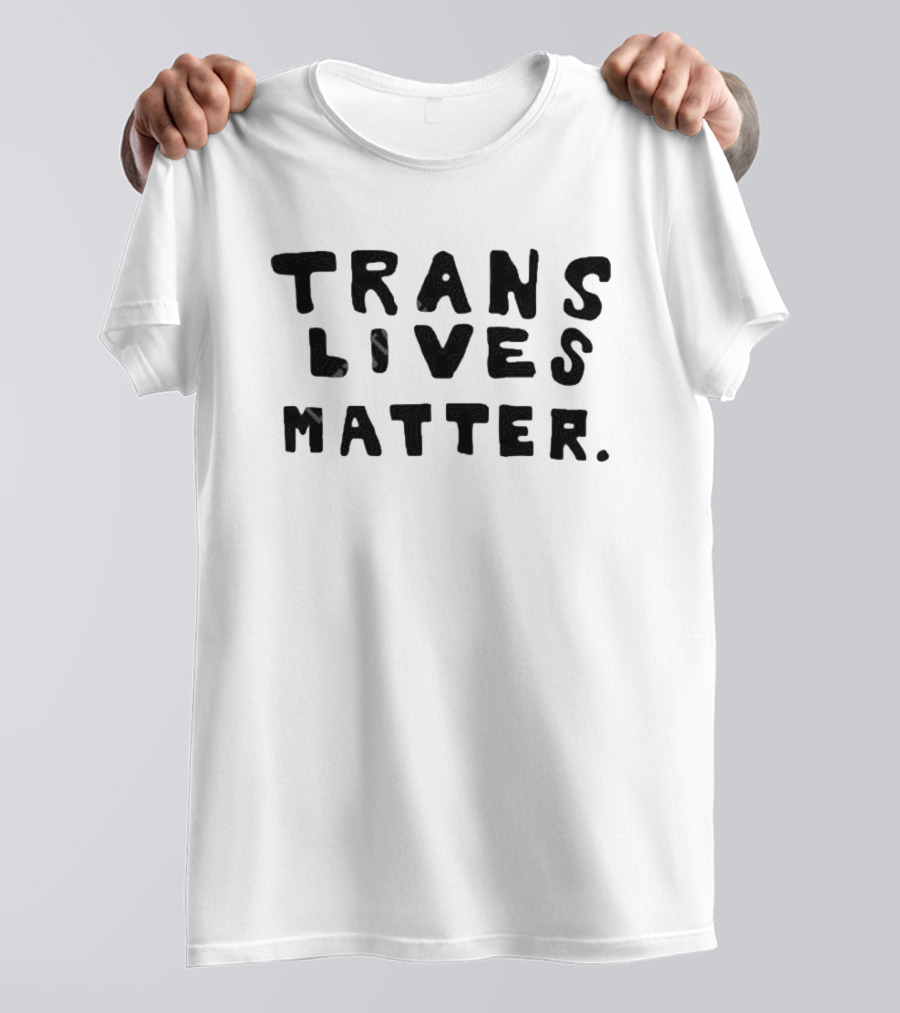 Trans Lives Matter T-Shirt