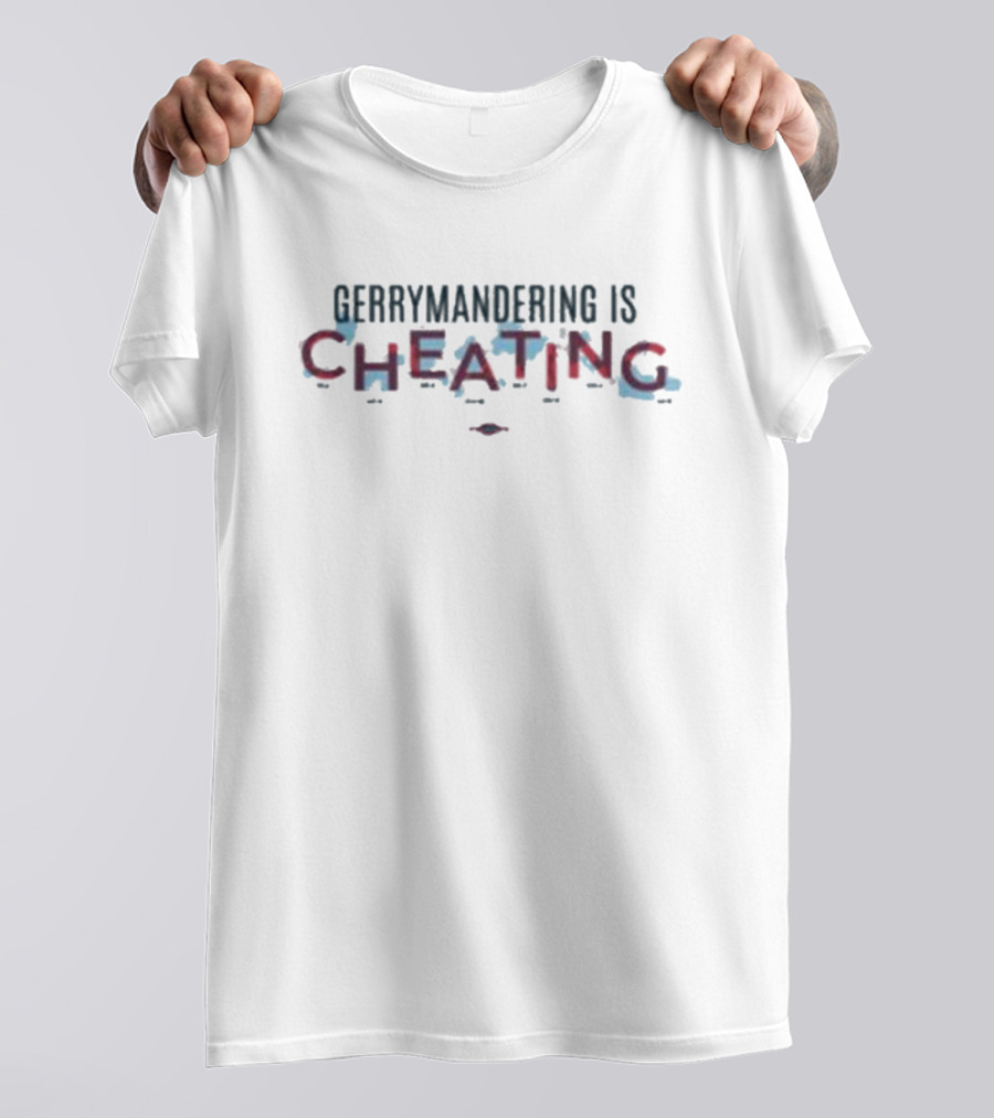 Gerrymandering Is Cheating T-Shirt
