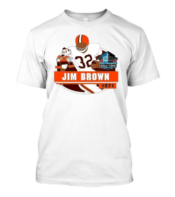 Jim Brown Pro Football Hall Of Fame 1971 Number 32 T-Shirt