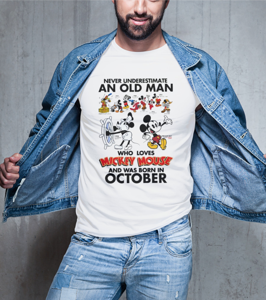 Never Underestimate An Old Man Born In October Who Loves Mickey Mouse T-Shirt