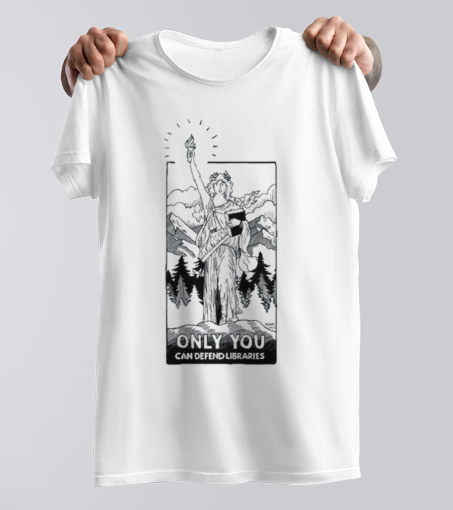 Only You Can Defend Libraries Statue Of Liberty In Mountains T-Shirt