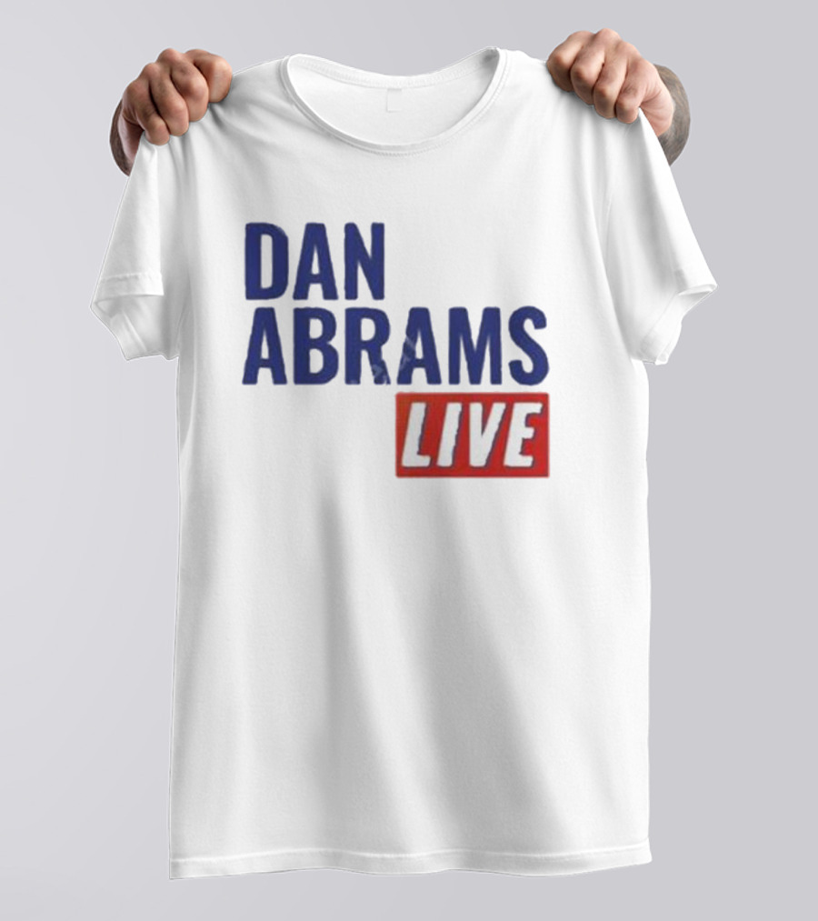 Dan Abrams Live Show Bold Text Red And Blue T-Shirt