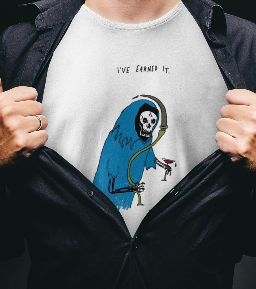 I've Earned It Grim Reaper Matt Gray Mgray T-Shirt