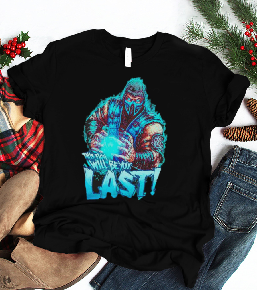 Sub Zero This Fight Will Be Your Last Mortal Kombat T-Shirt