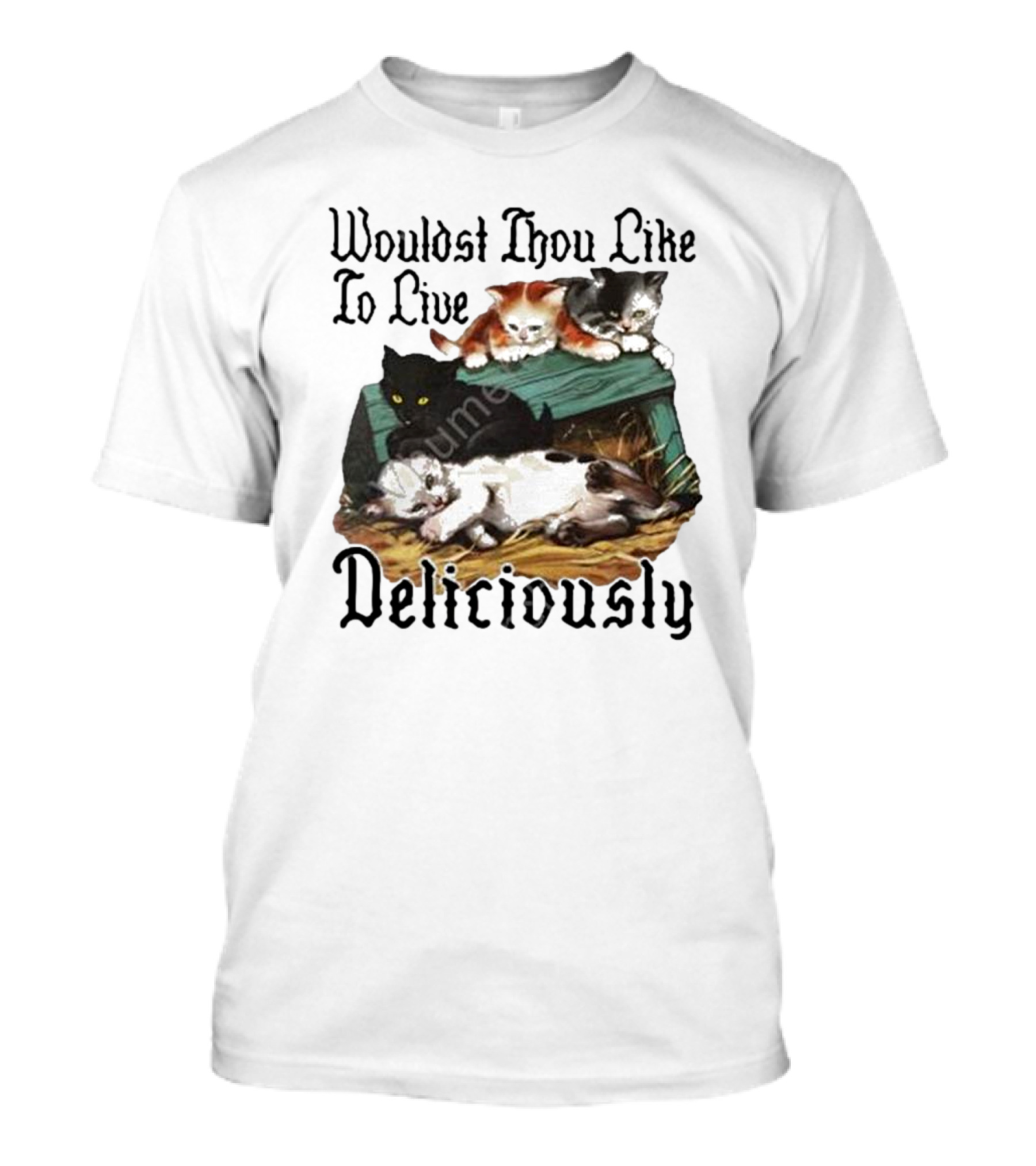 Wouldst Thou Like To Live Deliciously Cats Playfully Lounging T-Shirt