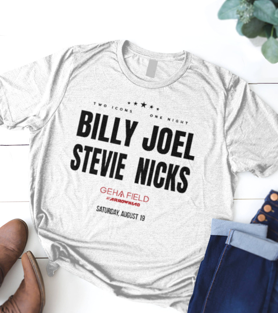 Billy Joel Stevie Nicks Two Icons One Night GEHA Field Arrowhead Saturday August 19 T-Shirt