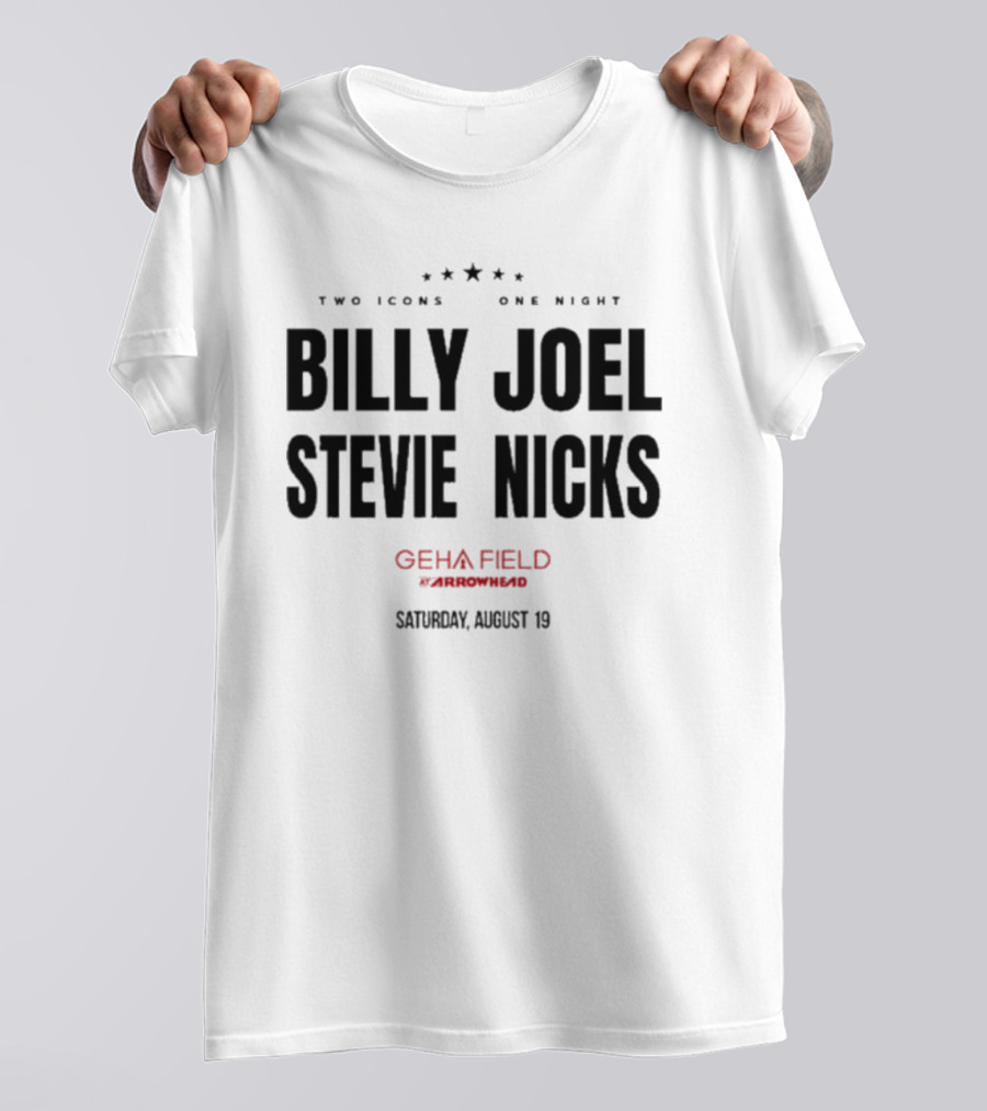 Billy Joel Stevie Nicks Two Icons One Night GEHA Field Arrowhead Saturday August 19 T-Shirt