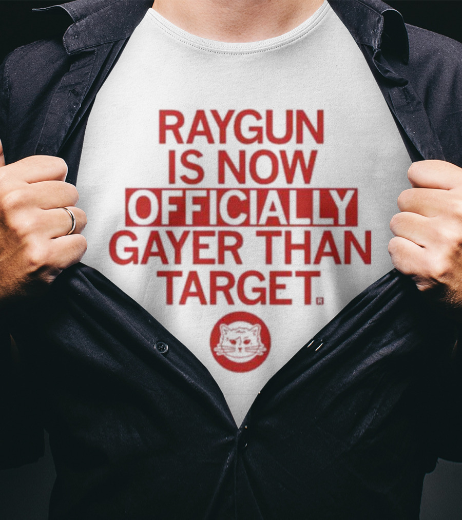 RAYGUN IS NOW OFFICIALLY GAYER THAN TARGET CAT T-Shirt