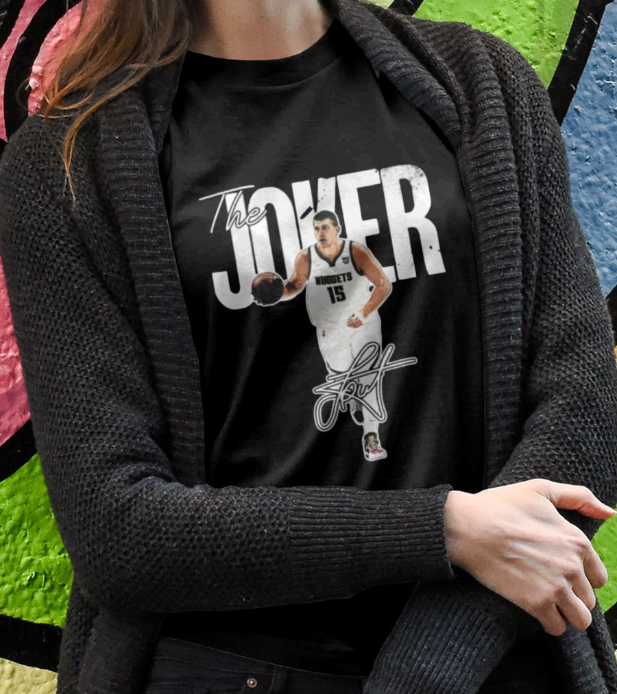 The Joker Nikola Jokić Denver Nuggets 15 Signature T-Shirt