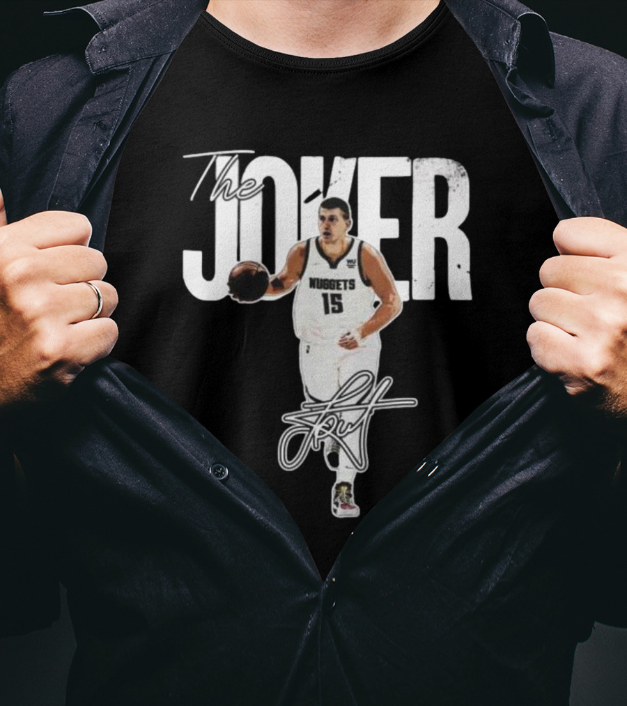 The Joker Nikola Jokić Denver Nuggets 15 Signature T-Shirt