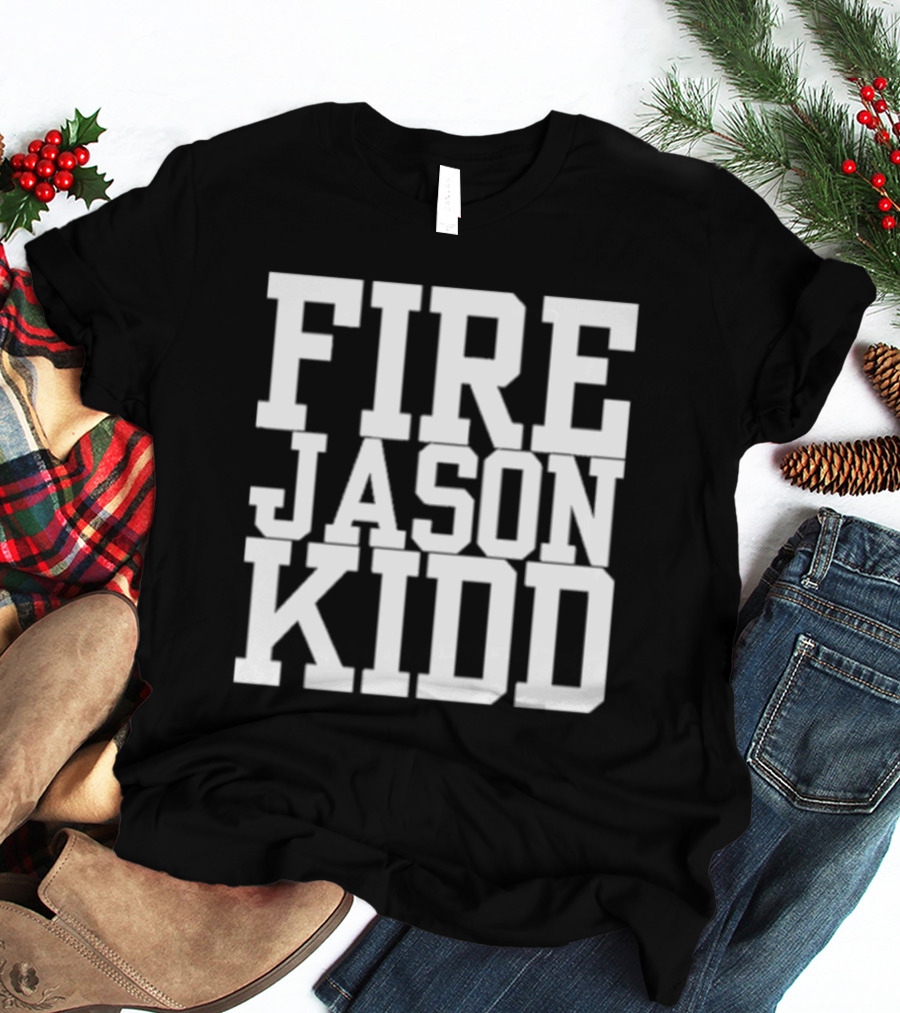 FIRE JASON KIDD SPORTS OUTRAGE T-Shirt