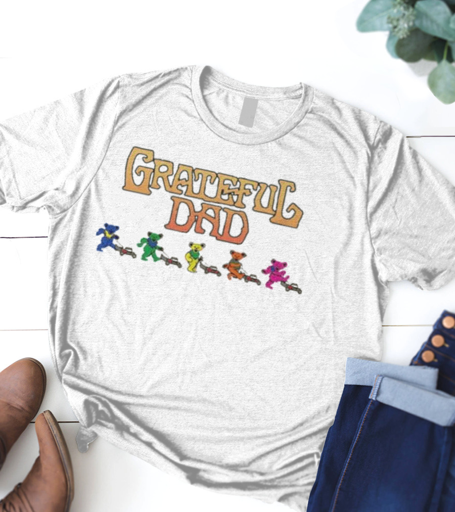 Grateful Dad Dancing Bears Mowing T-Shirt