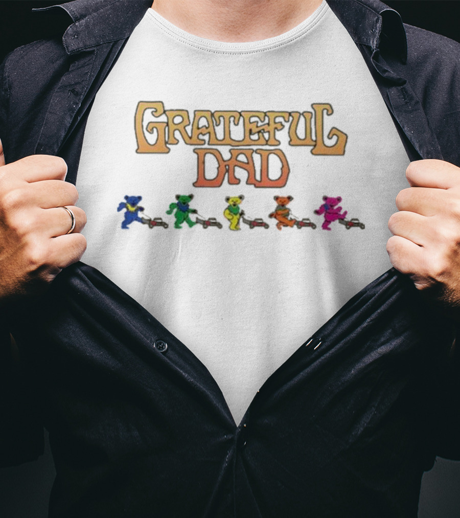 Grateful Dad Dancing Bears Mowing T-Shirt