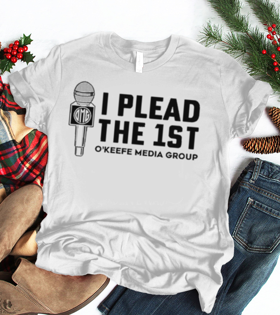 I Plead The 1St O'Keefe Media Group Microphone T-Shirt