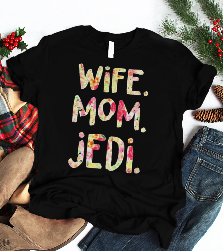 Wife Mom Jedi T-Shirt