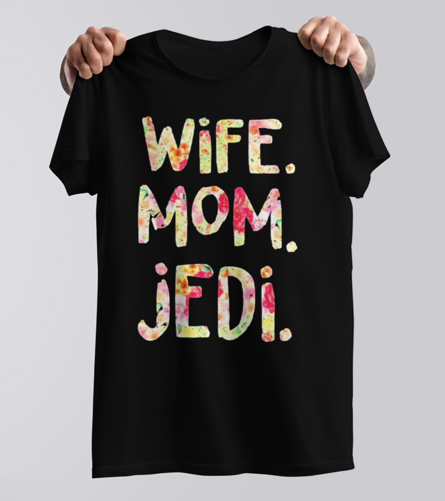 Wife Mom Jedi T-Shirt