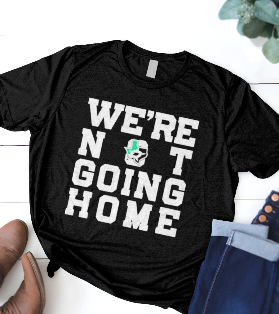 We’re Not Going Home Dallas Stars Hockey Texas Countdown T-Shirt