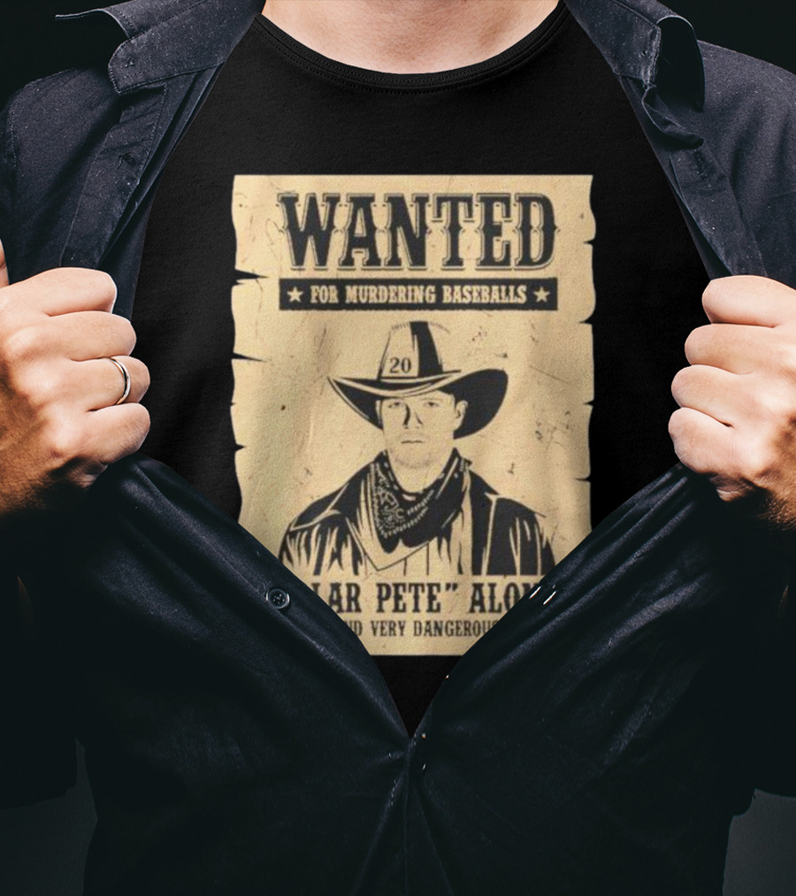 Wanted Polar Pete Alonso For Murdering Baseballs Armed And Very Dangerous T-Shirt