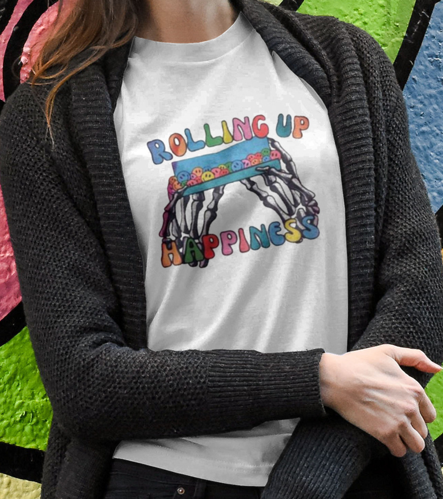 ROLLING UP HAPPINESS Skeleton Hands Smiley Faces T-Shirt