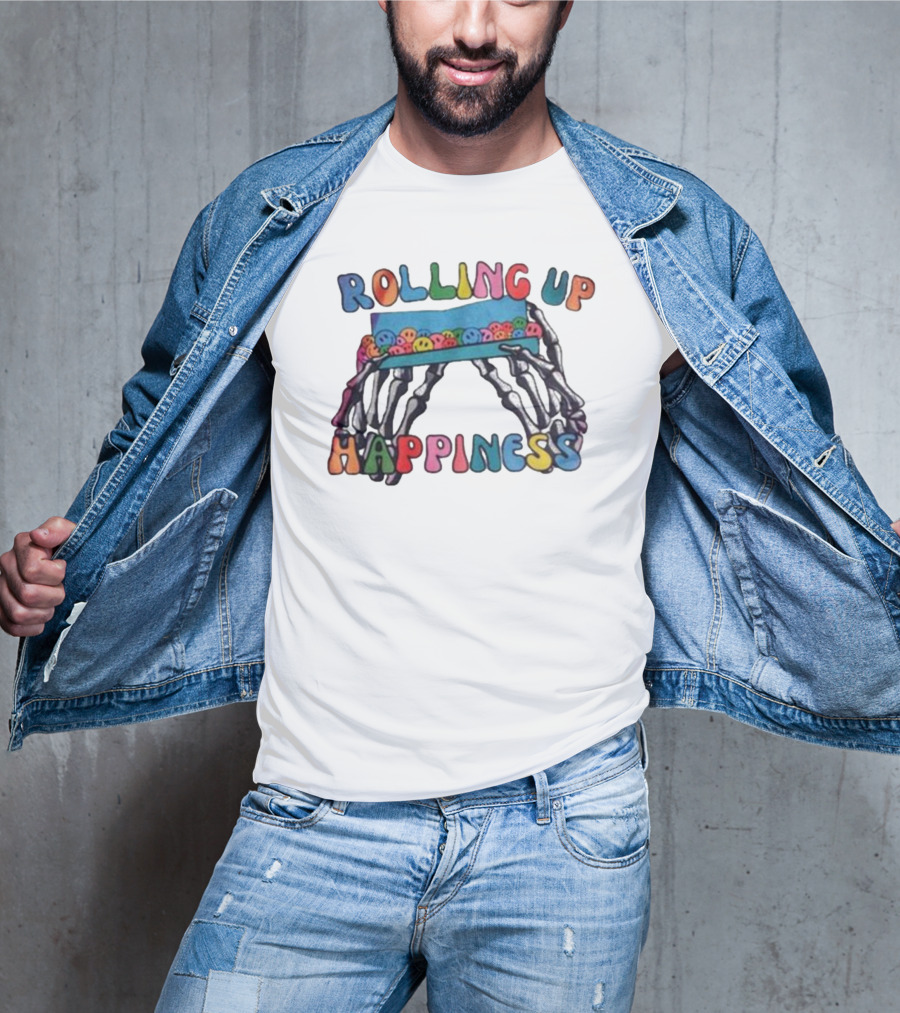 ROLLING UP HAPPINESS Skeleton Hands Smiley Faces T-Shirt