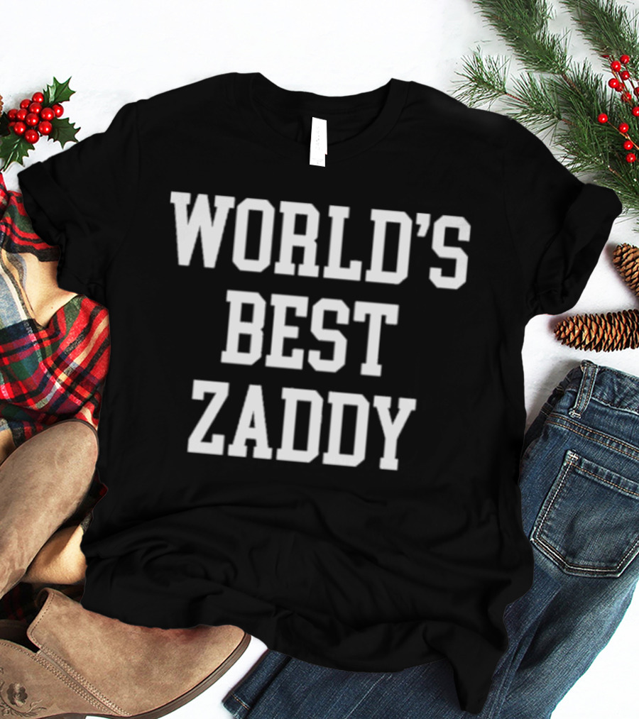 WORLD'S BEST ZADDY T-Shirt