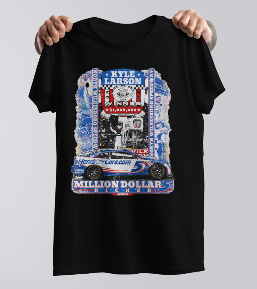 Kyle Larson Million Dollar Winner North Wilkesboro Speedway HendrickCars.com T-Shirt