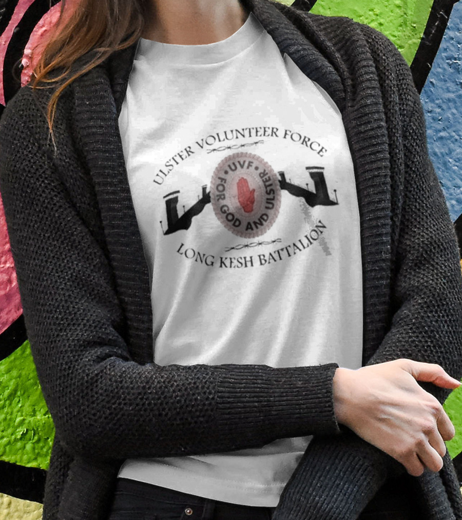 Ulster Volunteer Force Long Kesh Battalion UVF For God And Ulster T-Shirt