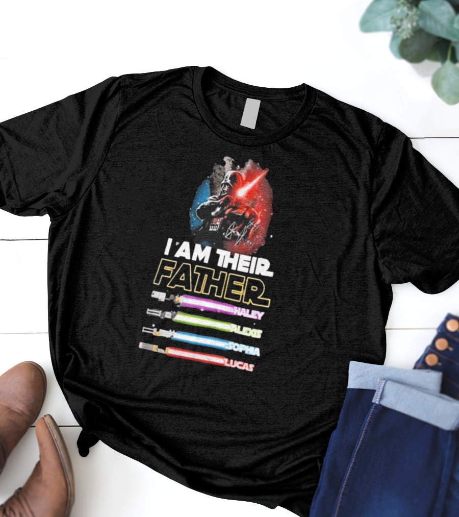 I Am Their Father Vader Haley Alexis Sophia Lucas Lightsabers T-Shirt