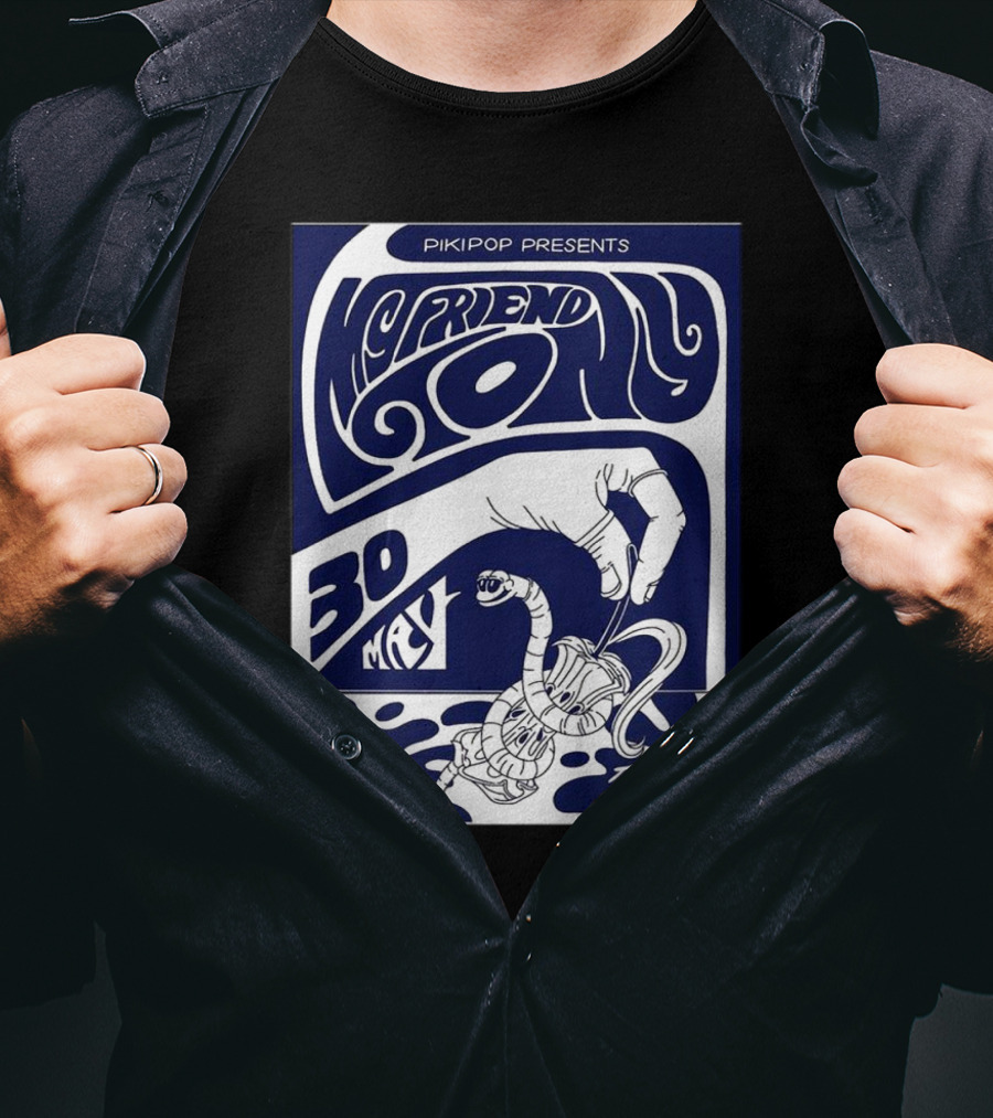 Pikipop Presents My Friend Tony Pikitopia Town Hall 30 May Tickets From Nontourclub T-Shirt