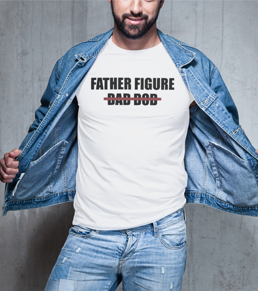 Father Figure Dad Bod T-Shirt