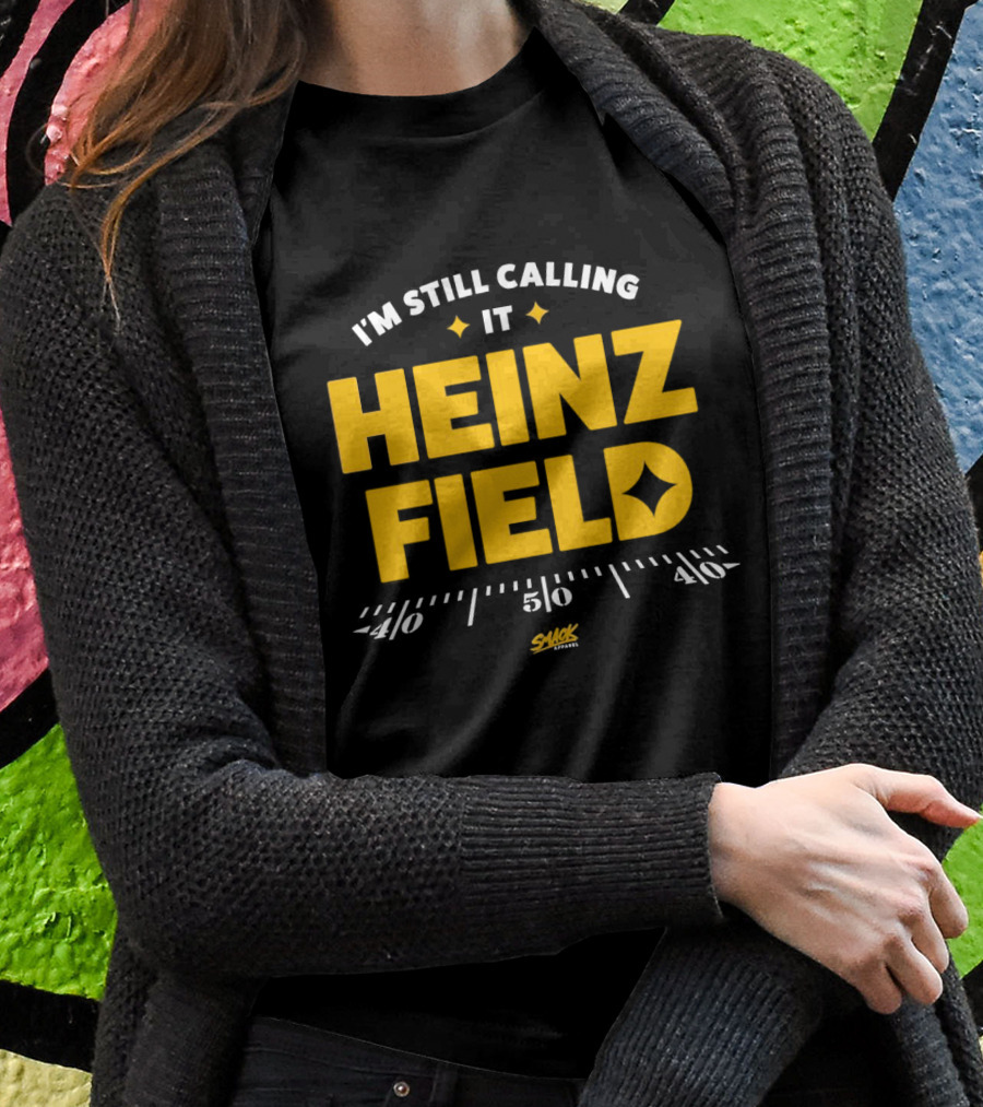 I'm Still Calling It Heinz Field Smack Apparel 50 Yard Line T-Shirt